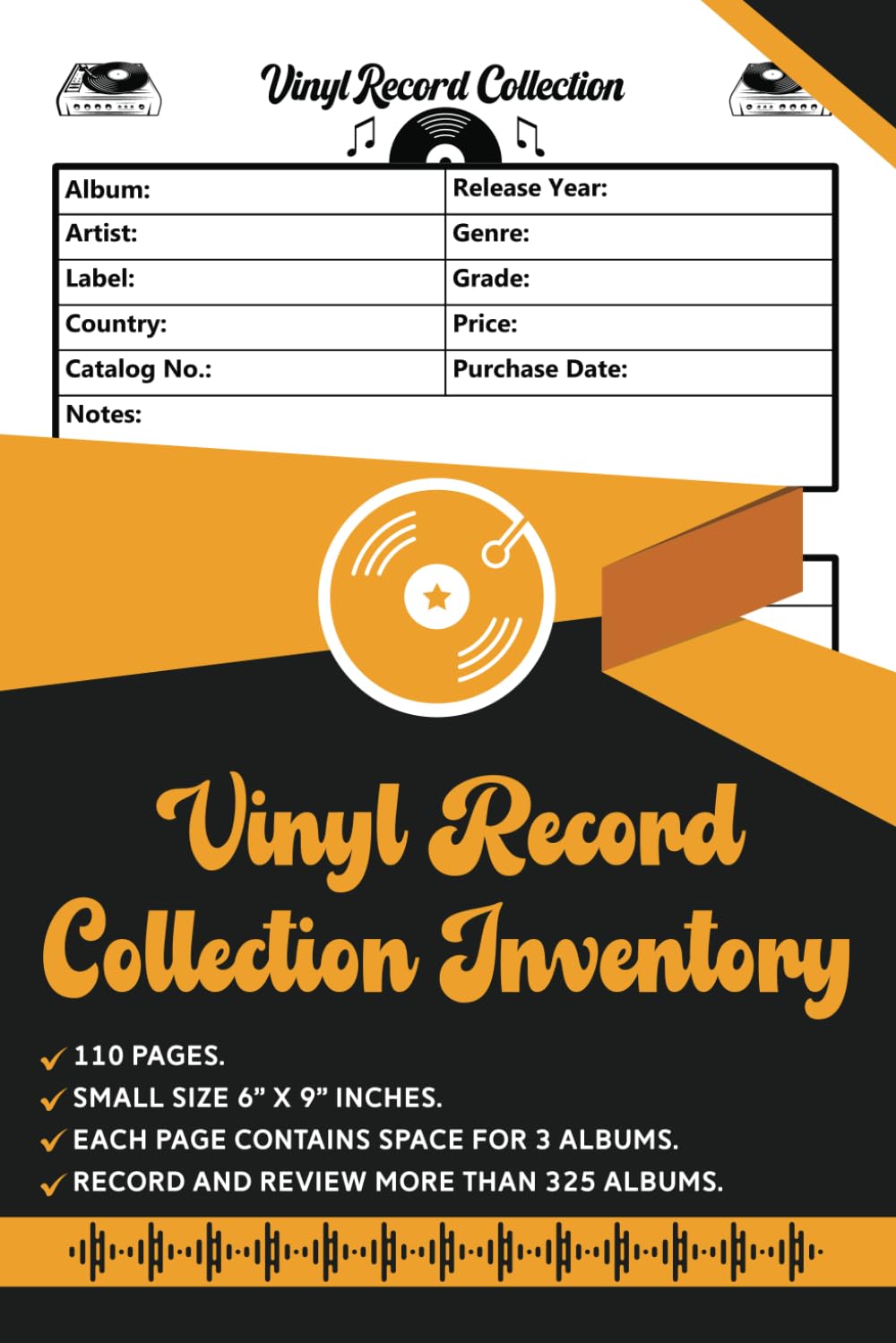 Vinyl Record Collection Inventory | Vinyl Record Collector Log Book | A Simple Way To Keep Track And Review Your Collection | 6" X 9" Inches