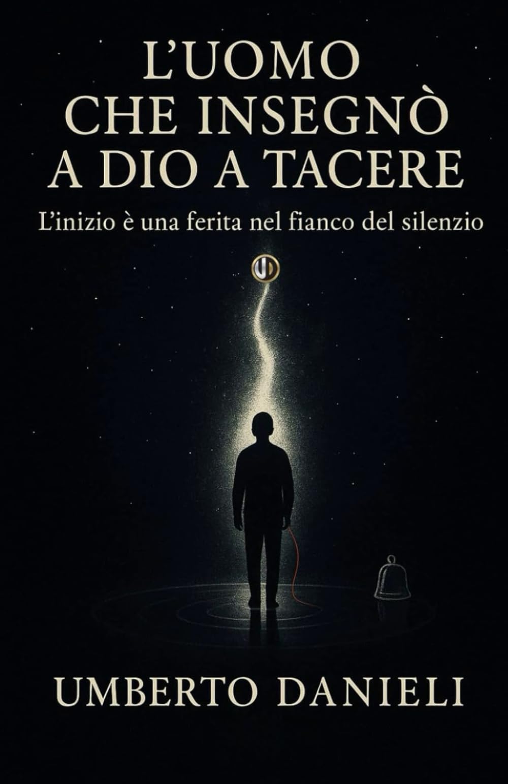L'uomo che insegnò a Dio a tacere: L'inizio è una ferita nel fianco del silenzio