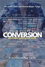 From Clicks to Conversations (Win Clients and Influence Markets Book 3)