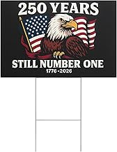 "250 Years, Still #1™" America 250 Anniversary Yard Sign1776 to 2026, American Flag Lawn Sign features bald eagle, approx. 18x12 inches, Salute America's greatness with this USA 250 Birthday Yard Sign