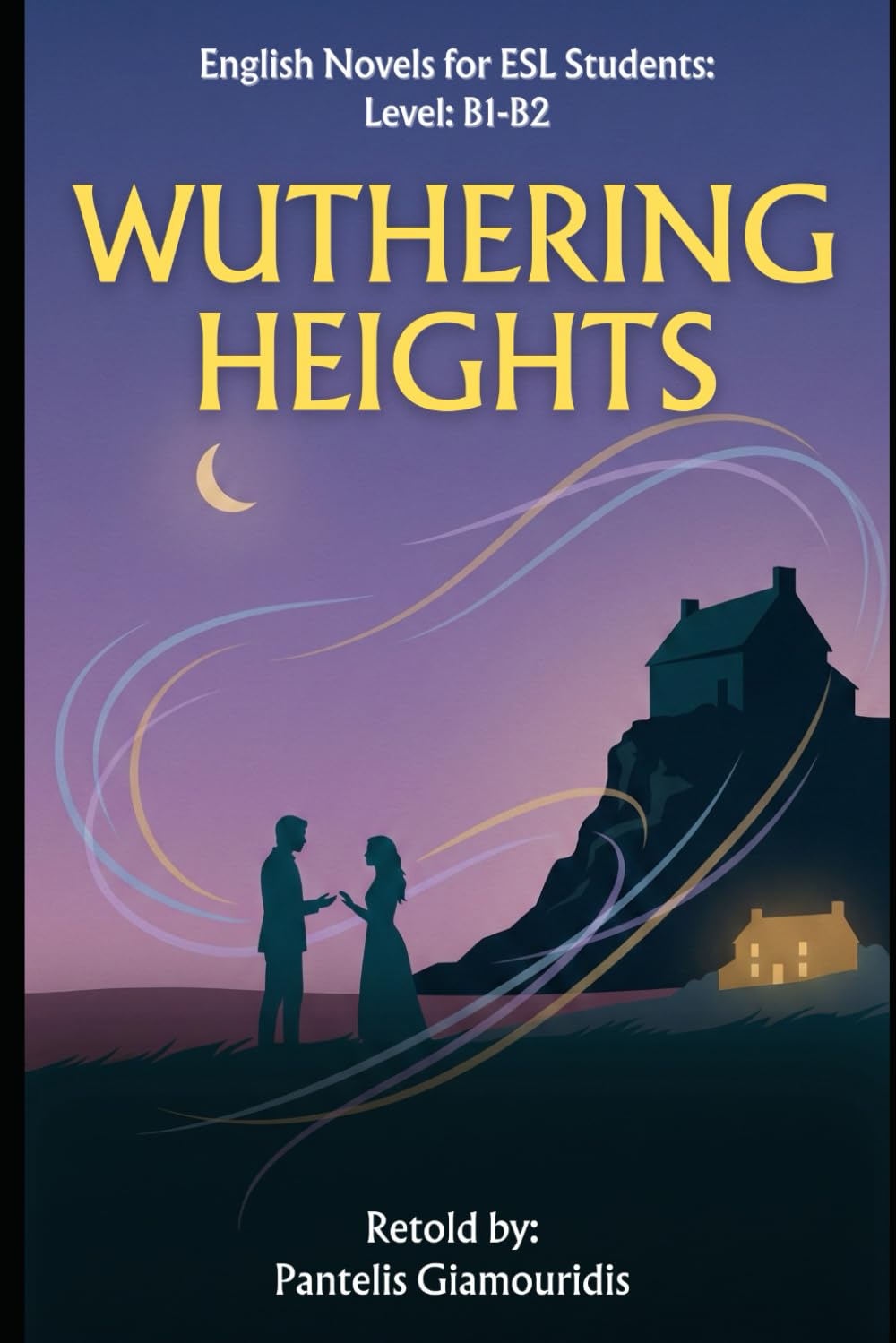 Wuthering Heights (Retold): English Stories for ESL Students, Level B1-B2