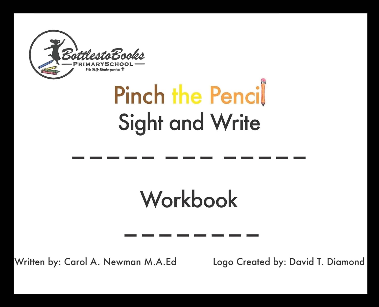 Pinch the Pencil Sight and Write Workbook      Hardcover – November 5, 2025