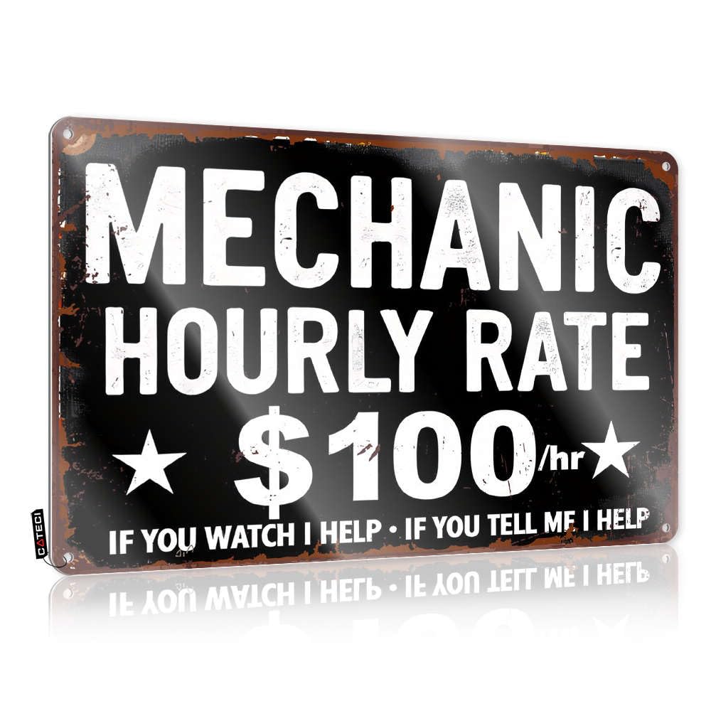Coffee Tin Sign Mechanic Hourly Rate $100/Hr Tin Sign Bar Open Metal Sign Metal Tin Signs Funny(30X40CM)