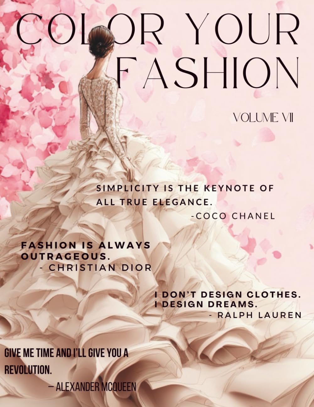Color Your Fashion Volume 7: Haute Couture Coloring Book: 60 Chic & Creative Fashion Designs for Relaxation and Self-Expression