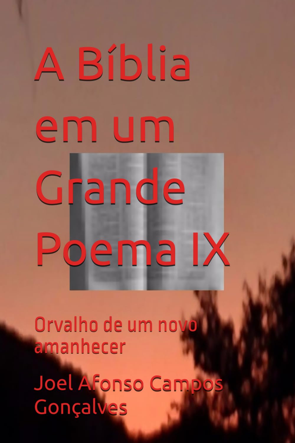 A Bíblia em um Grande Poema IX: Orvalho de um novo amanhecer