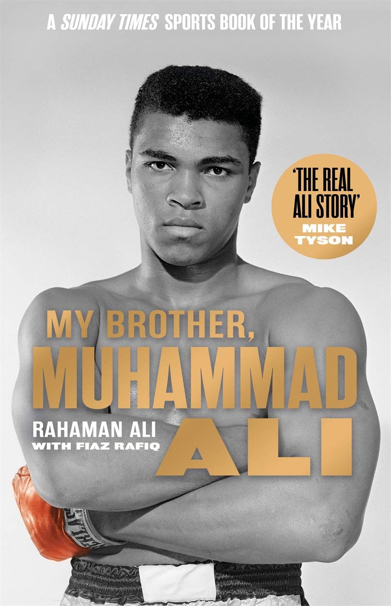 My Brother, Muhammad Ali: The Definitive Biography of the Greatest of All Ti