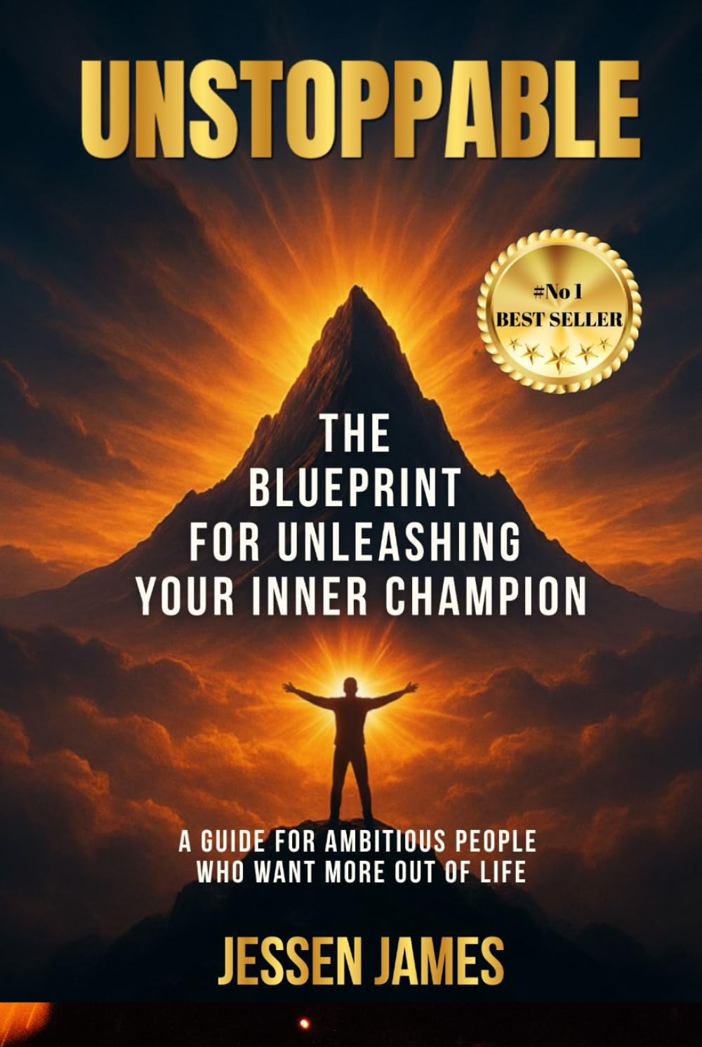 Unstoppable: The Blueprint for Unleashing Your Inner Champion