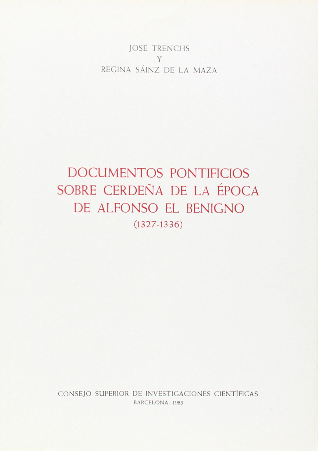 Documentos pontificios sobre Cerdeña de la época de Alfonso el Benigno (1327-1336): 13 (Anejos del Anuario de Estudios Medievales)