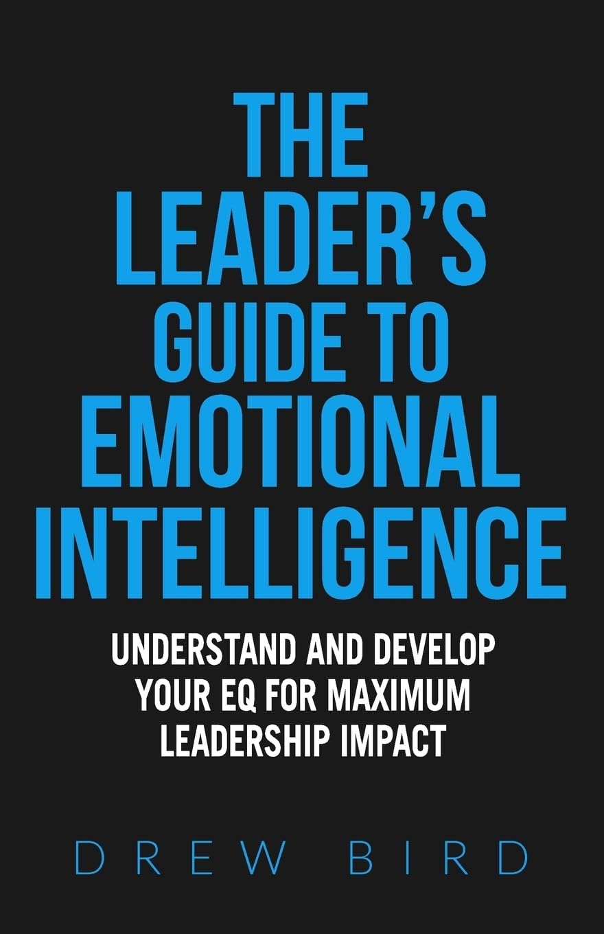 The Leader's Guide to Emotional Intelligence