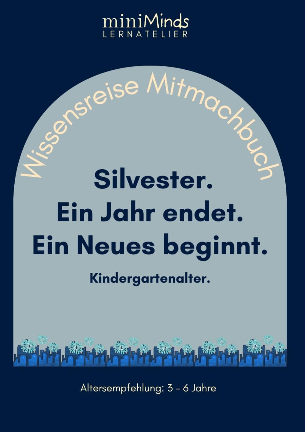 Wissensreise Mitmachbuch: Silvester. Ein Jahr endet. Ein Neues beginnt. Kindergartenalter
