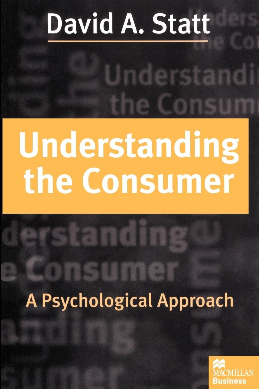 Buy Understanding the Consumer: A Psychological Approach — BookShops.in