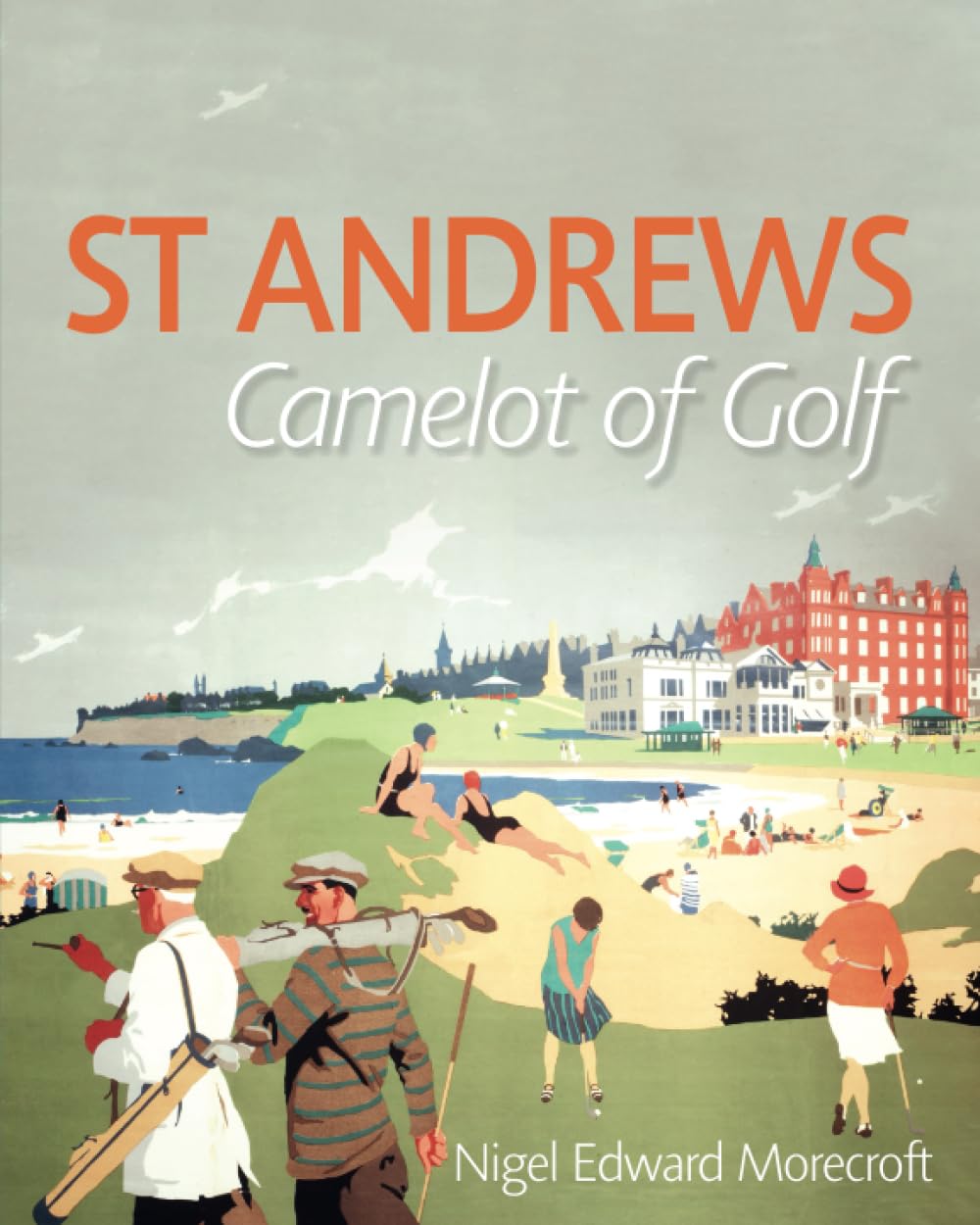 St Andrews: Camelot of Golf