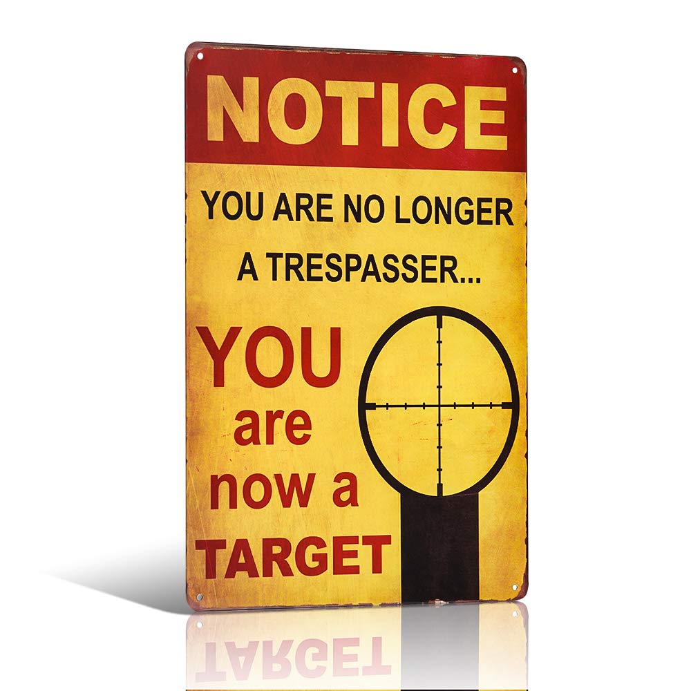 You Are No Longer Trespasser Now A Target Trespassing Sign Metal Tin Novelty