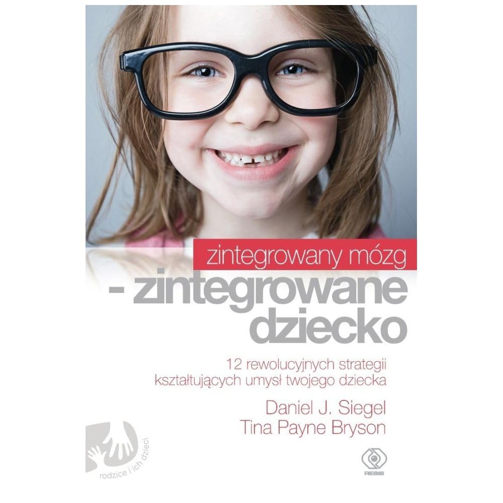 Zintegrowany mózg - zintegrowane dziecko (Poradniki)
