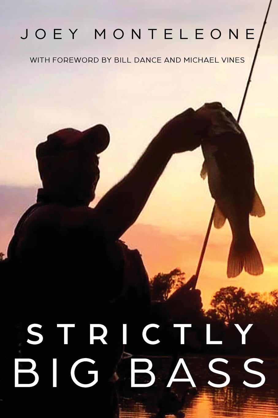 Strictly Big Bass: Proven Trophy Tactics