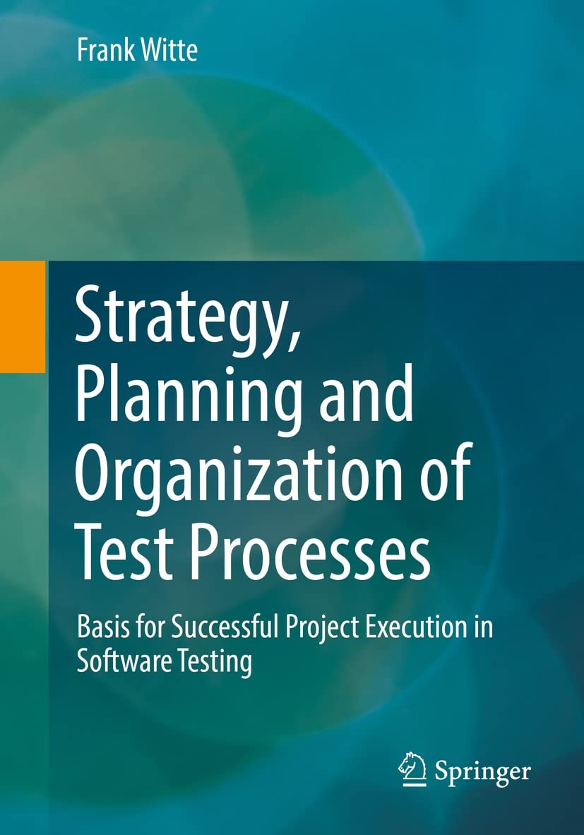 Strategy, Planning and Organization of Test Processes Basis for