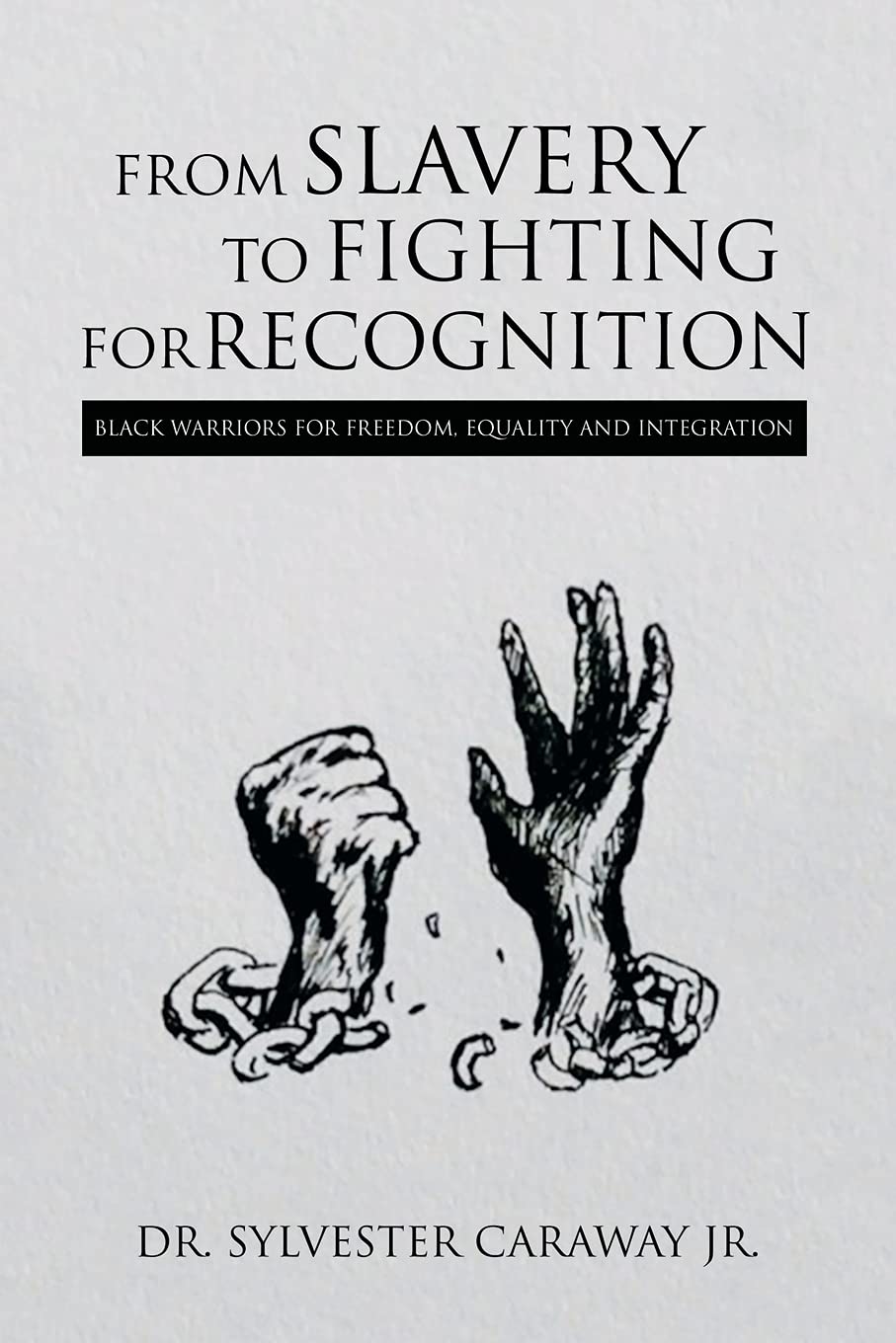 From Slavery to Fighting for Recognition: Black Warriors for Freedom, Equality and Integration