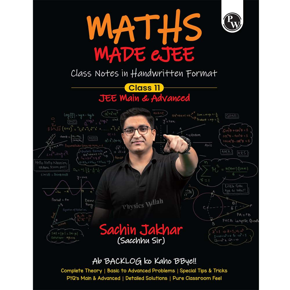 PW Maths Made EJEE Class 11 Handwritten Notes By Sachin Jakhar For JEE Main & Advanced Exams | Complete Theory, Basic to Advanced Problems, Special Tricks, PYQ, Detailed Solutions [Paperback] Sachin Jakhar