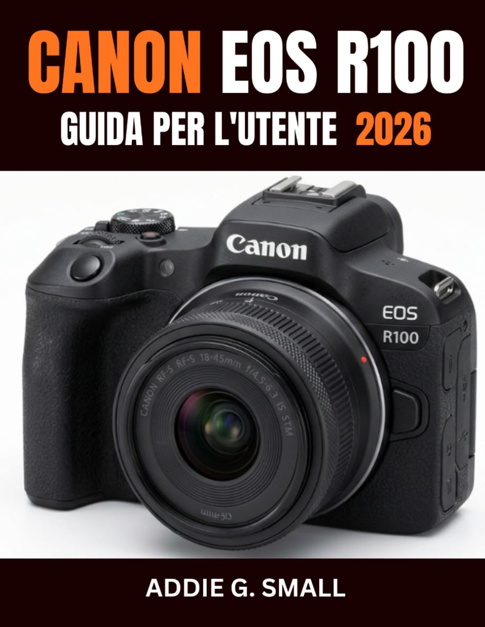 Canon EOS R100 guide de prise en main complet pour réussir vos photos