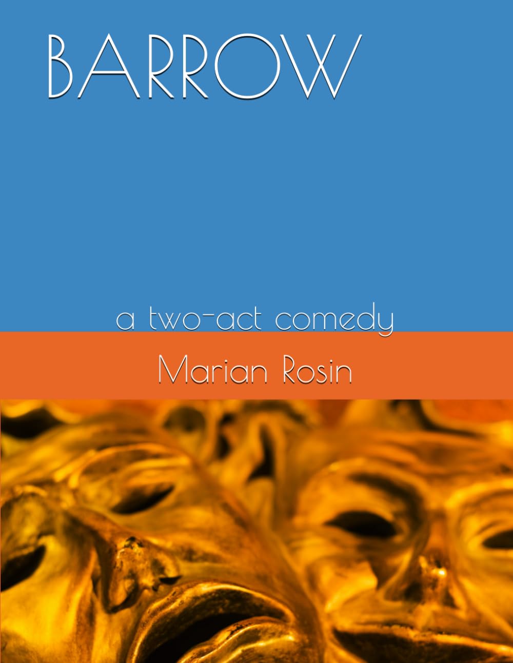 BARROW: a two-act stage comedy