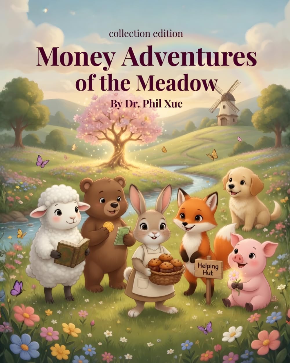Money Adventures of the Meadow: Six Children's Stories About Money, Investing, Entrepreneurship, and Financial Literacy