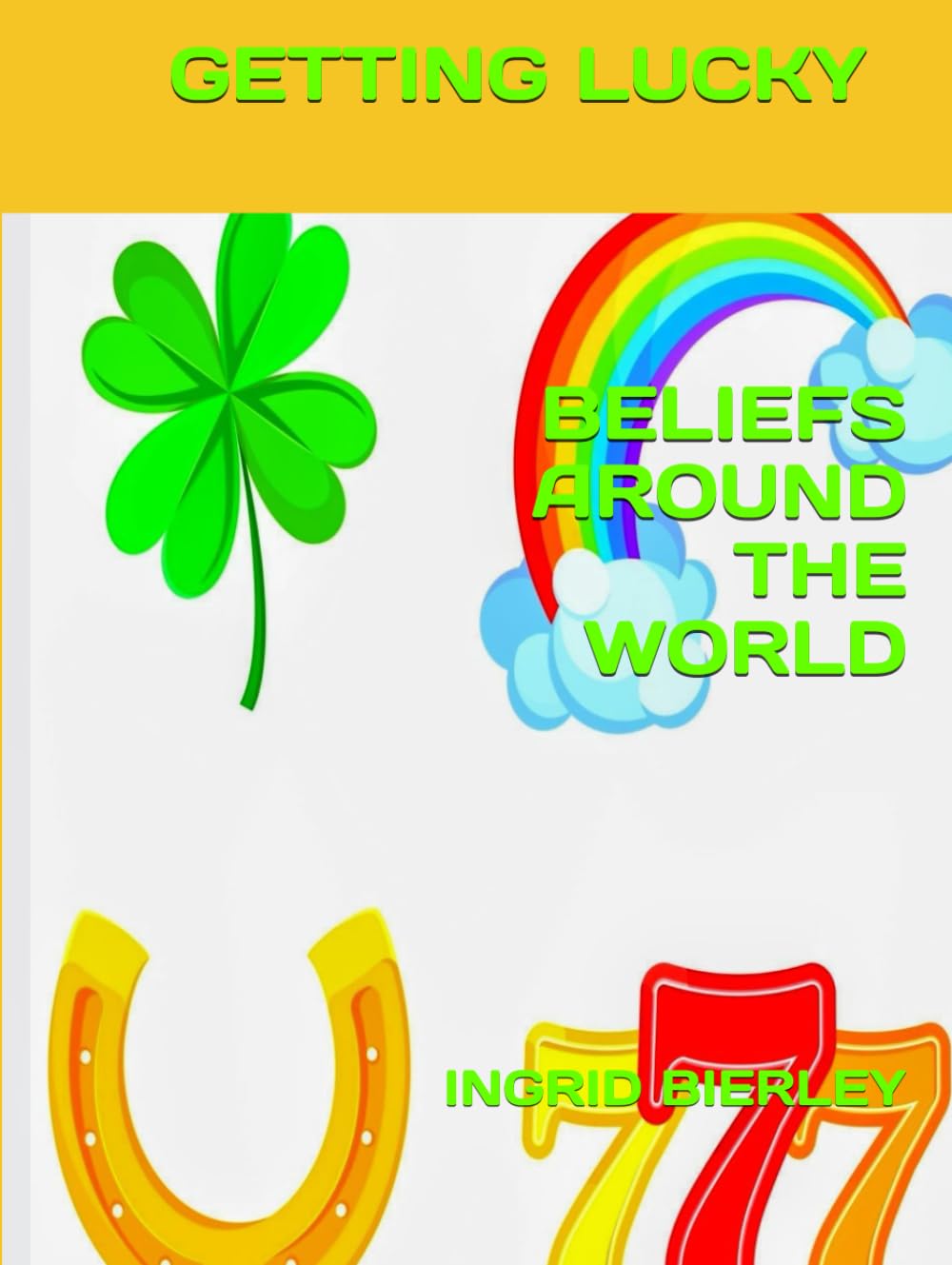 GETTING LUCKY: BELIEFS AROUND THE WORLD