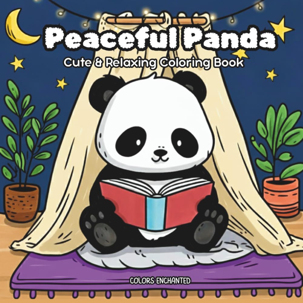 Peaceful Panda: Panda Coloring Book for Adults and Teens, Cute, Cozy, and Bold Easy Calming Scenes to Relieve Stress and Relax