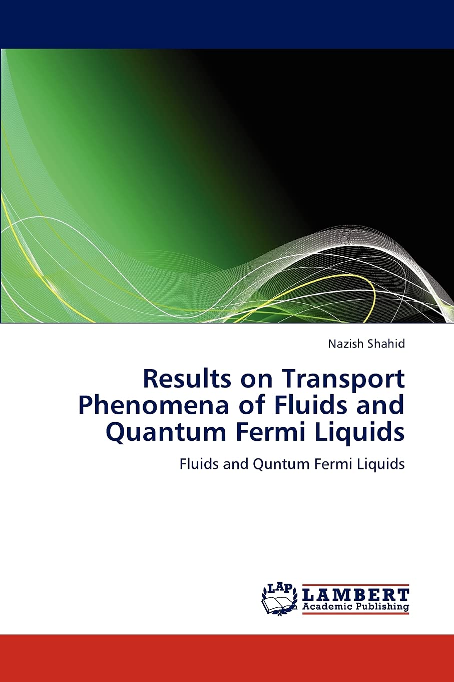 Results on Transport Phenomena of Fluids and Quantum Fermi Liquids: Fluids and Quntum Fermi Liquids