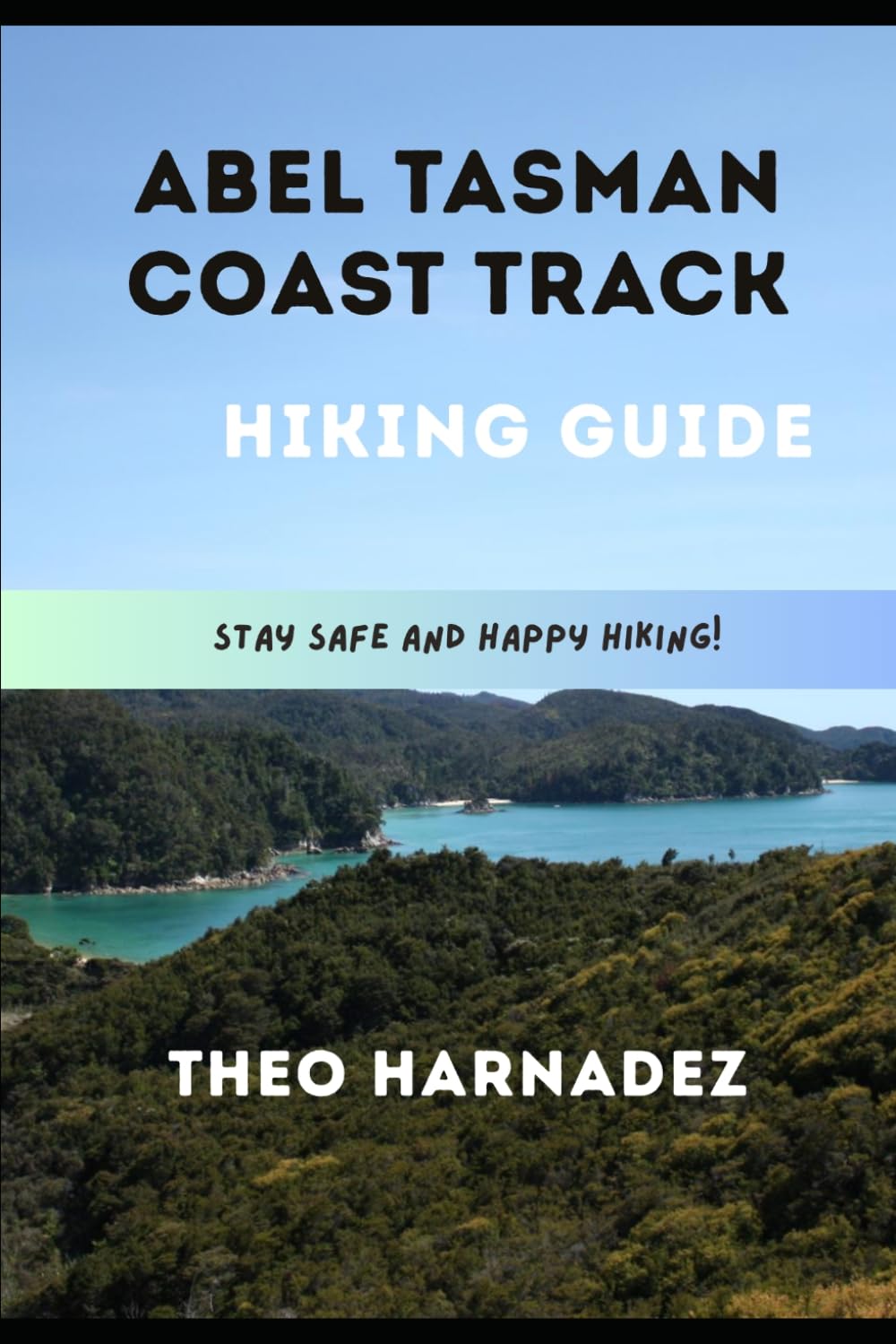 ABEL TASMAN COAST TRACK HIKING GUIDE (UNTAMED ROUTES SERIES)