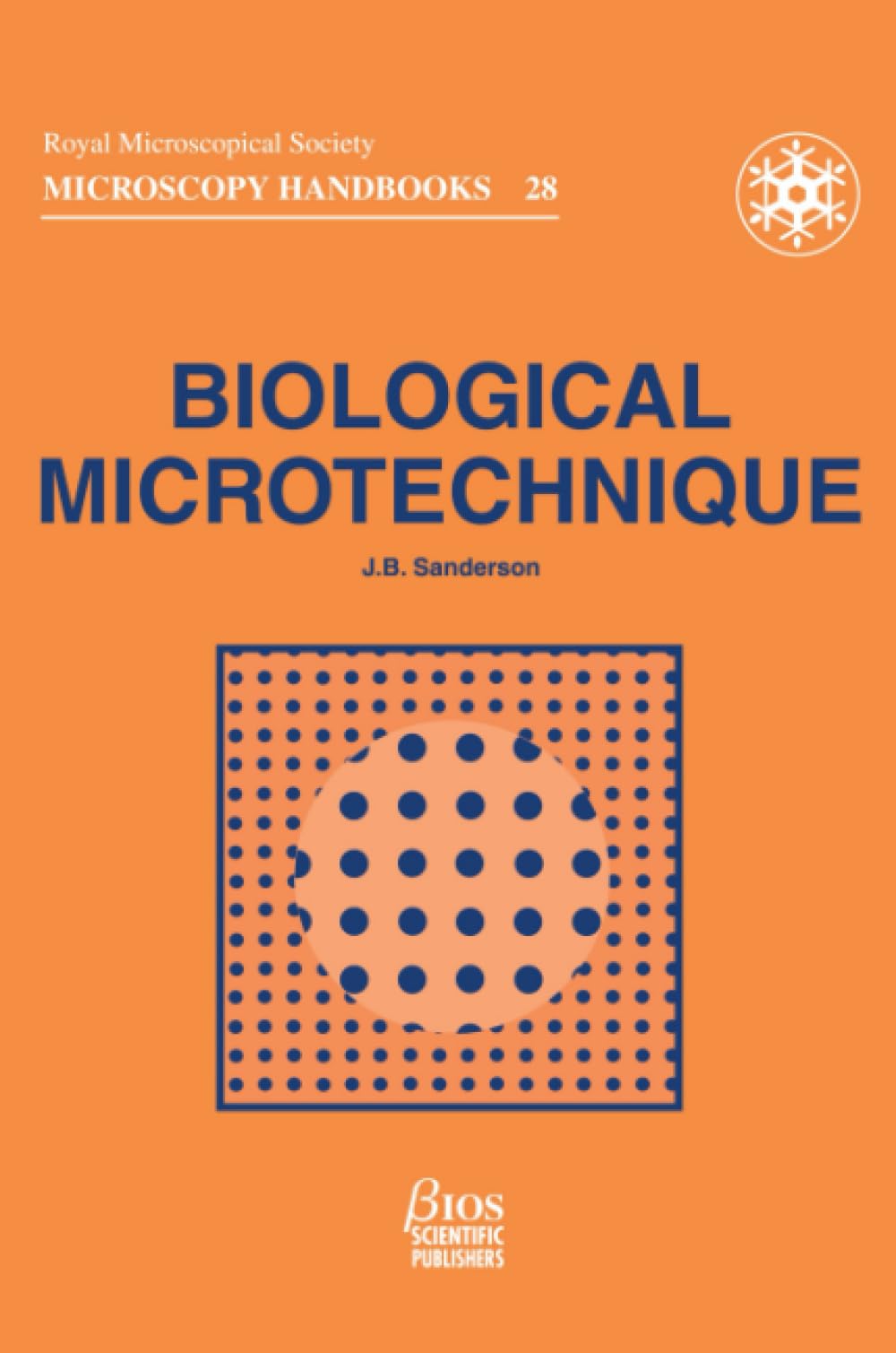 Biological Microtechnique (Microscopy Handbooks (BIOS), 28)