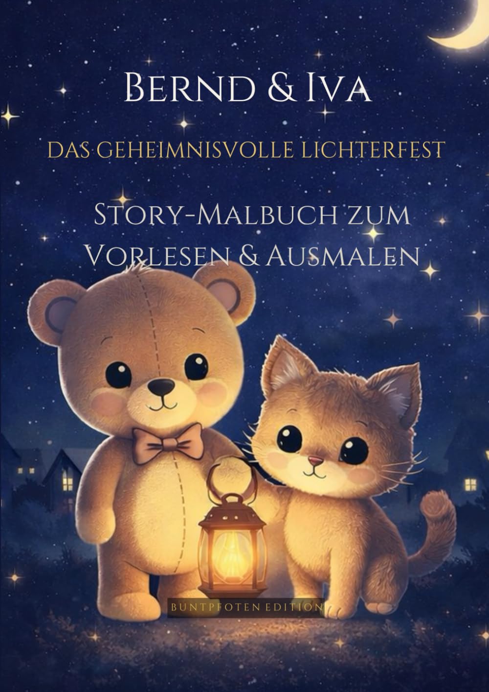 Bernd & Iva – Das geheimnisvolle Lichterfest: Story-Malbuch zum Vorlesen & Ausmalen