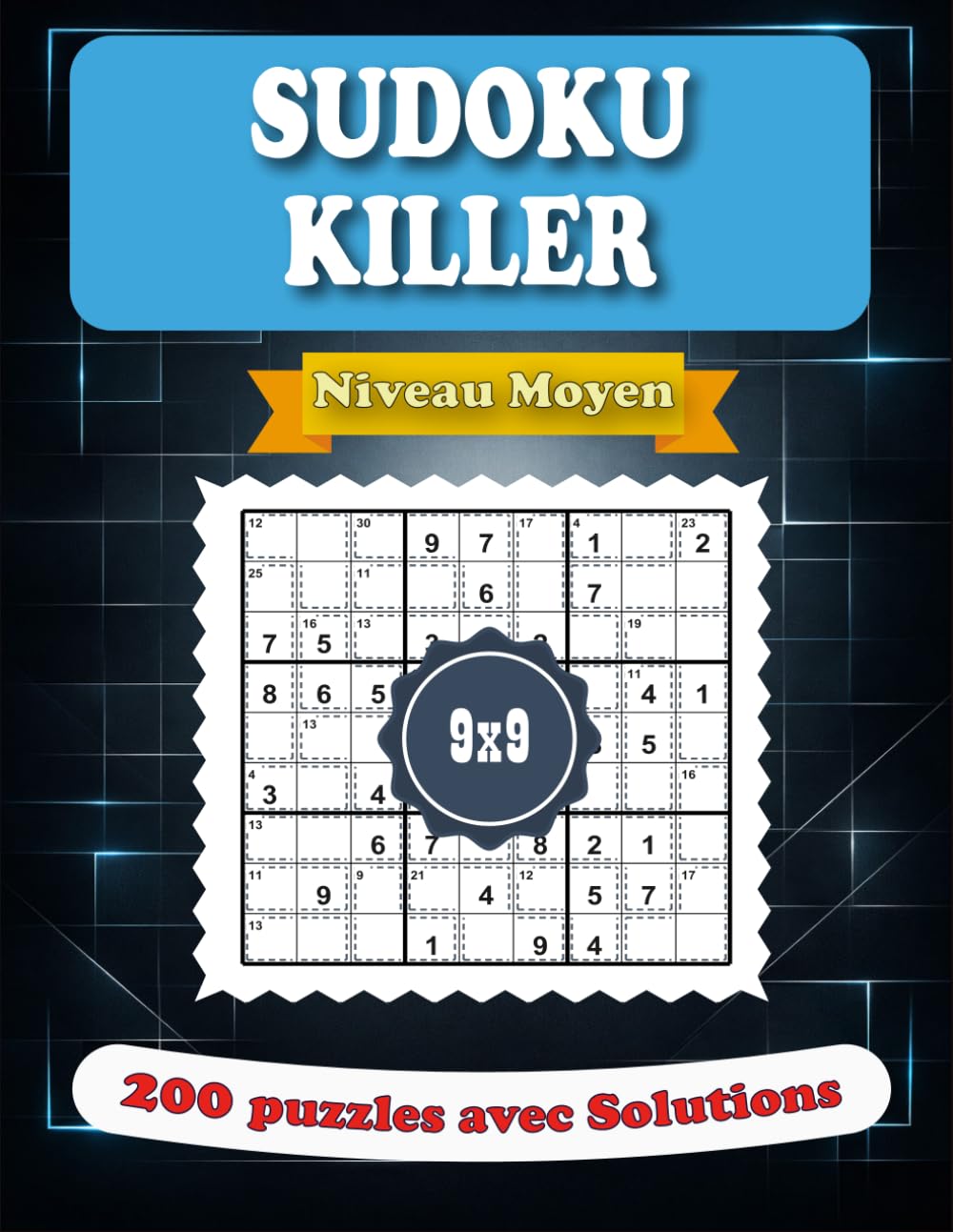 Sudoku Killer - Niveau Moyen: 200 puzzles de Logique avec solutions