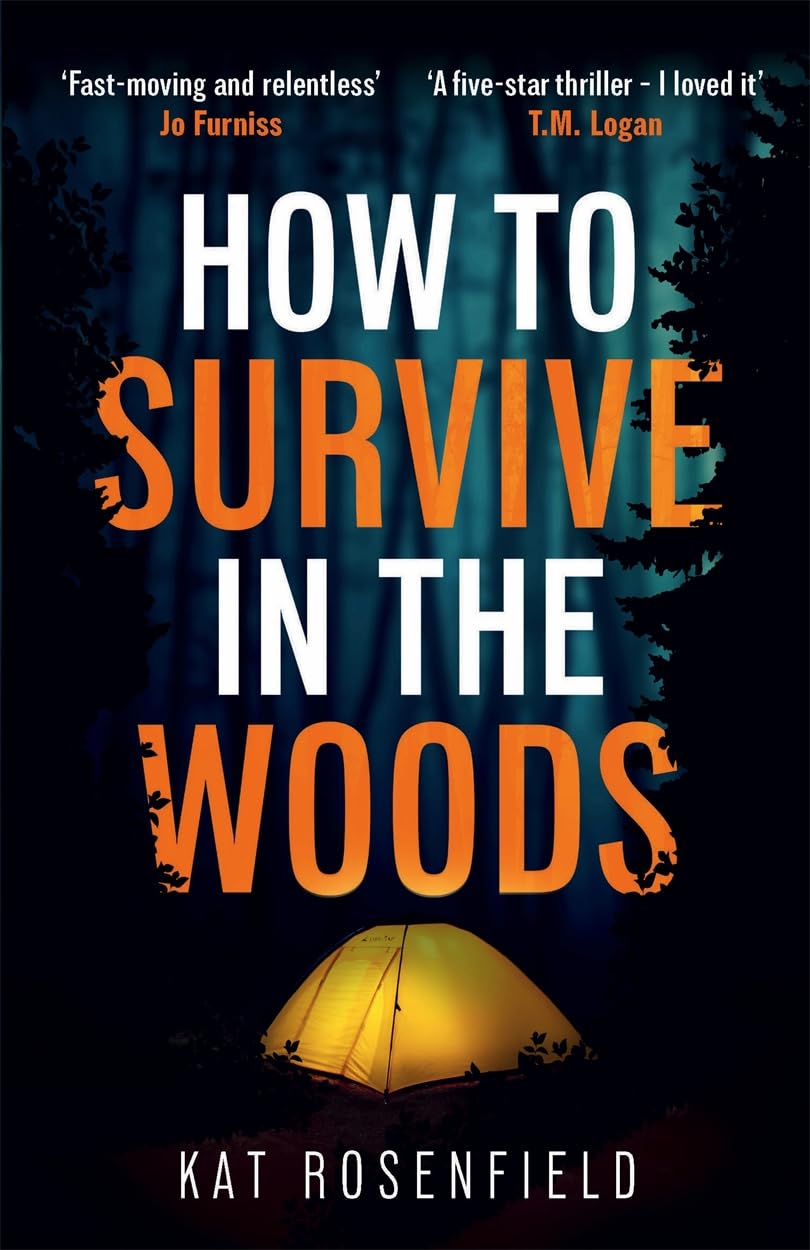 How to Survive in the Woods by Kat Rosenfield Paperback