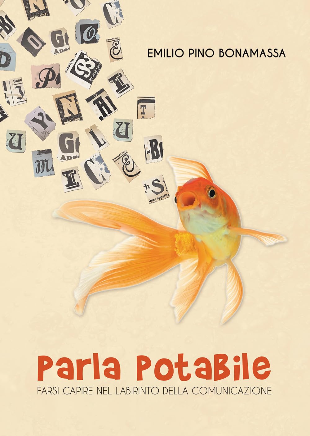 Parla Potabile. Farsi Capire Nel Labirinto Della Comunicazione - 4