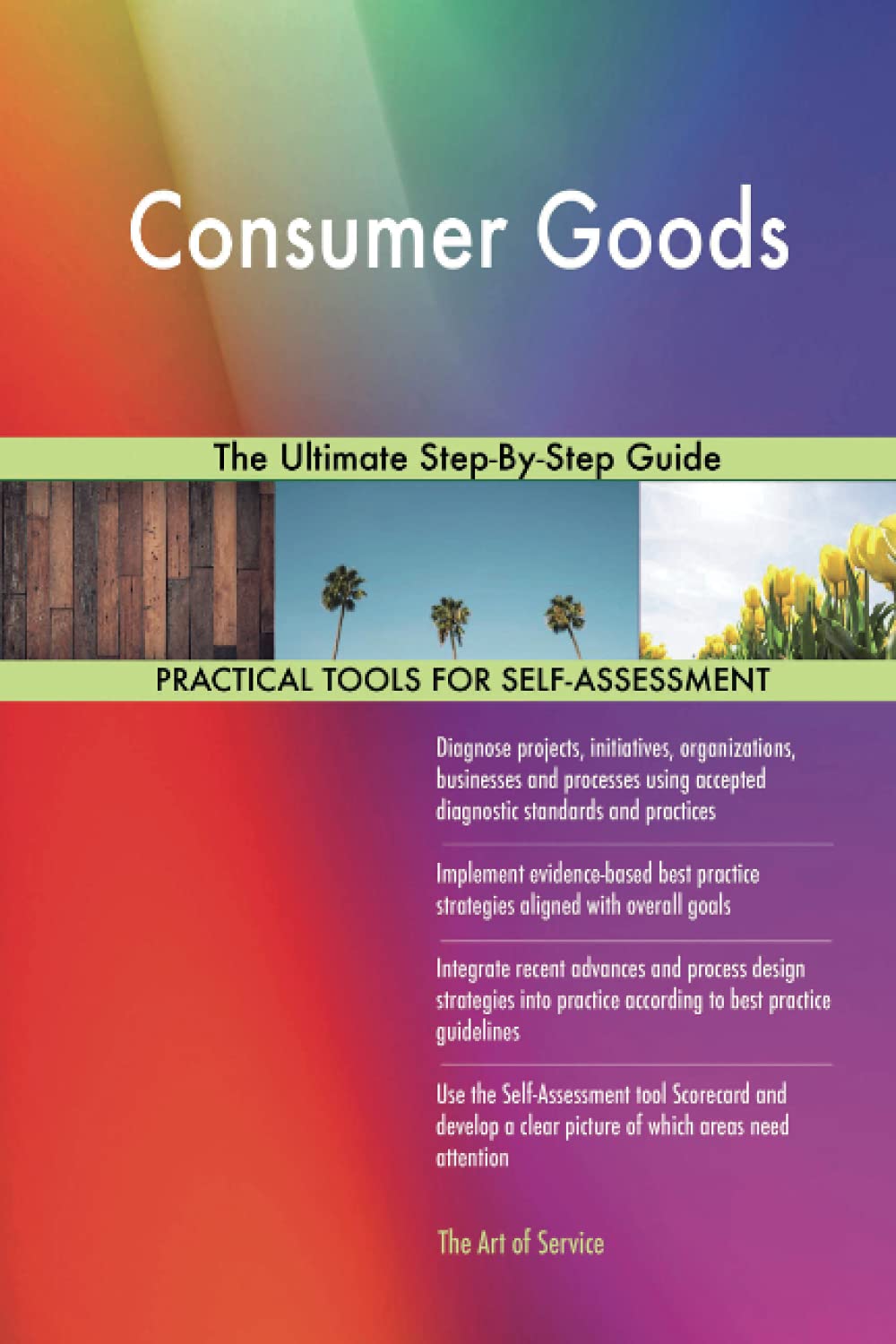 Consumer Goods The Ultimate Step-By-Step Guide