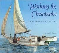 Working the Chesapeake Waterman on the Bay 0943676533 Book Cover