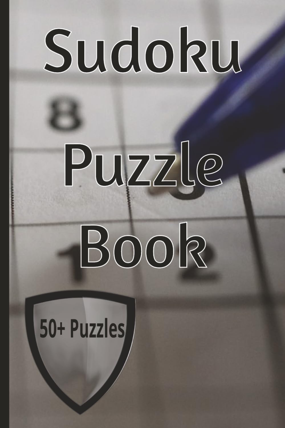 Sudoku Puzzle Book: 55 + Puzzles for you to solve