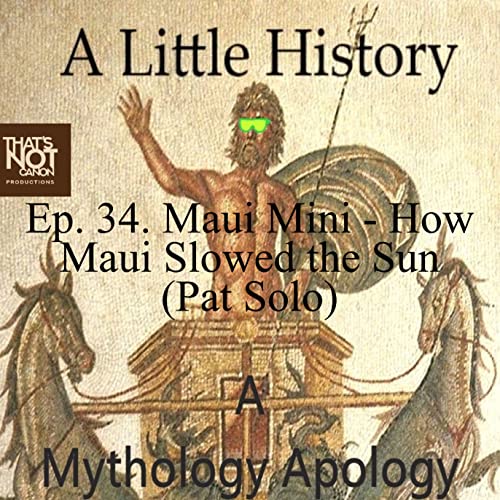 Ep. 34. Maui Mini - How Maui Slowed the Sun (Pat Solo) Podcast Por  arte de portada