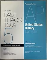 Fast Track to a 5 - Preparing for the AP United States History Examination - To Accompany: The American Pageant 16th and 17th Editions 0357030729 Book Cover