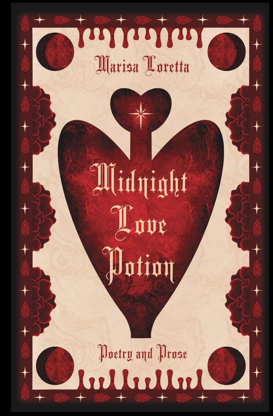 Midnight Love Potion: Poetry and Prose