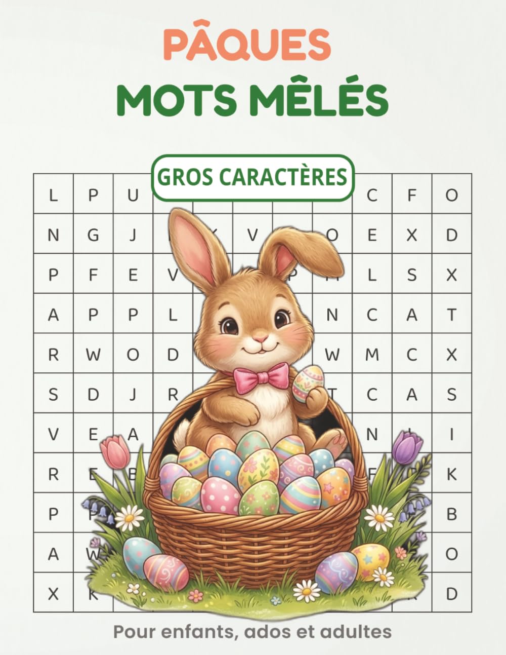 Mots Mêlés Pâques & Printemps: Gros Caractères Cahier de mots mêlés pour enfants, adultes & ados | Avec solutions | Idée cadeau idéale