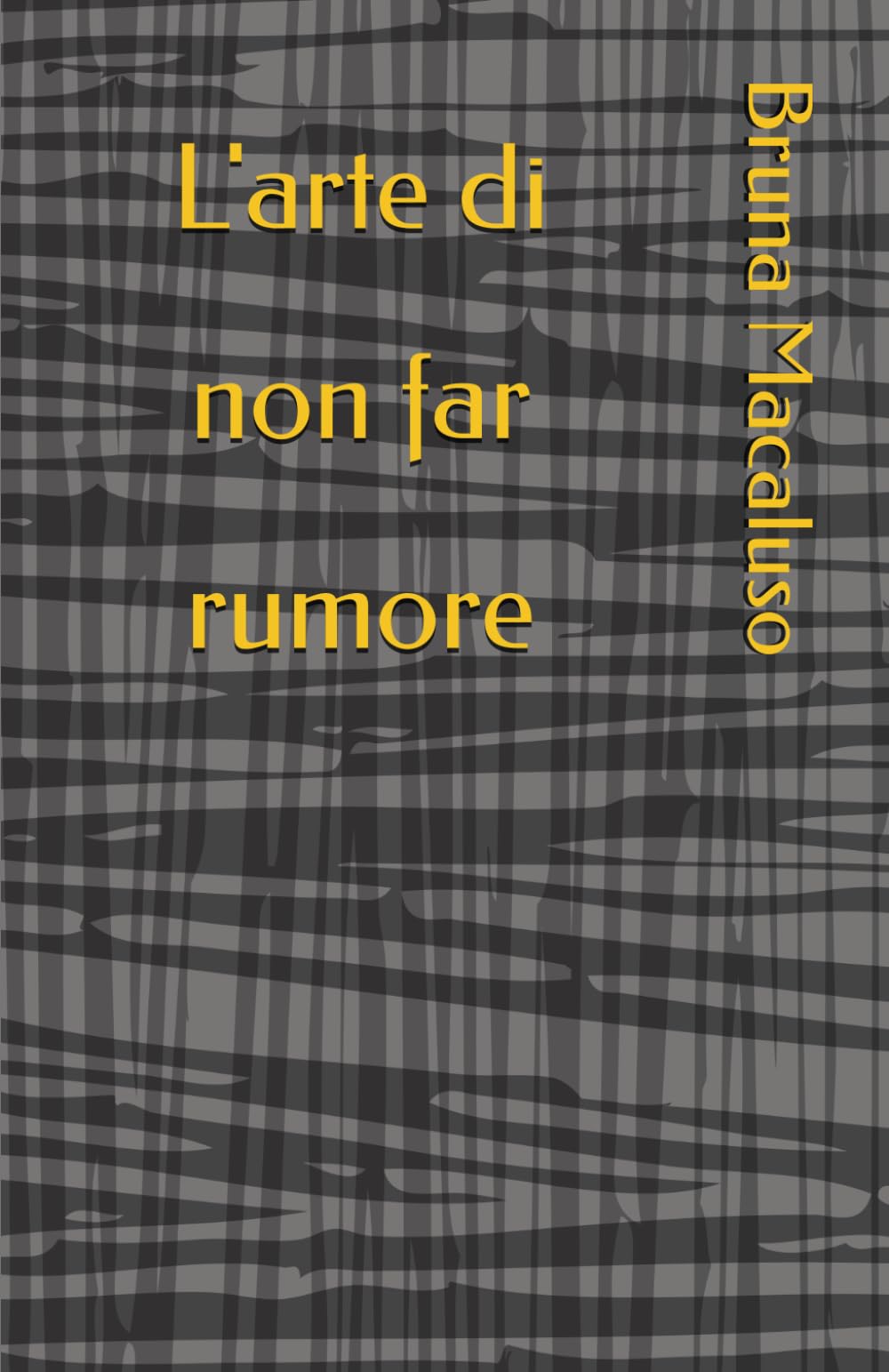 L'arte di non far rumore