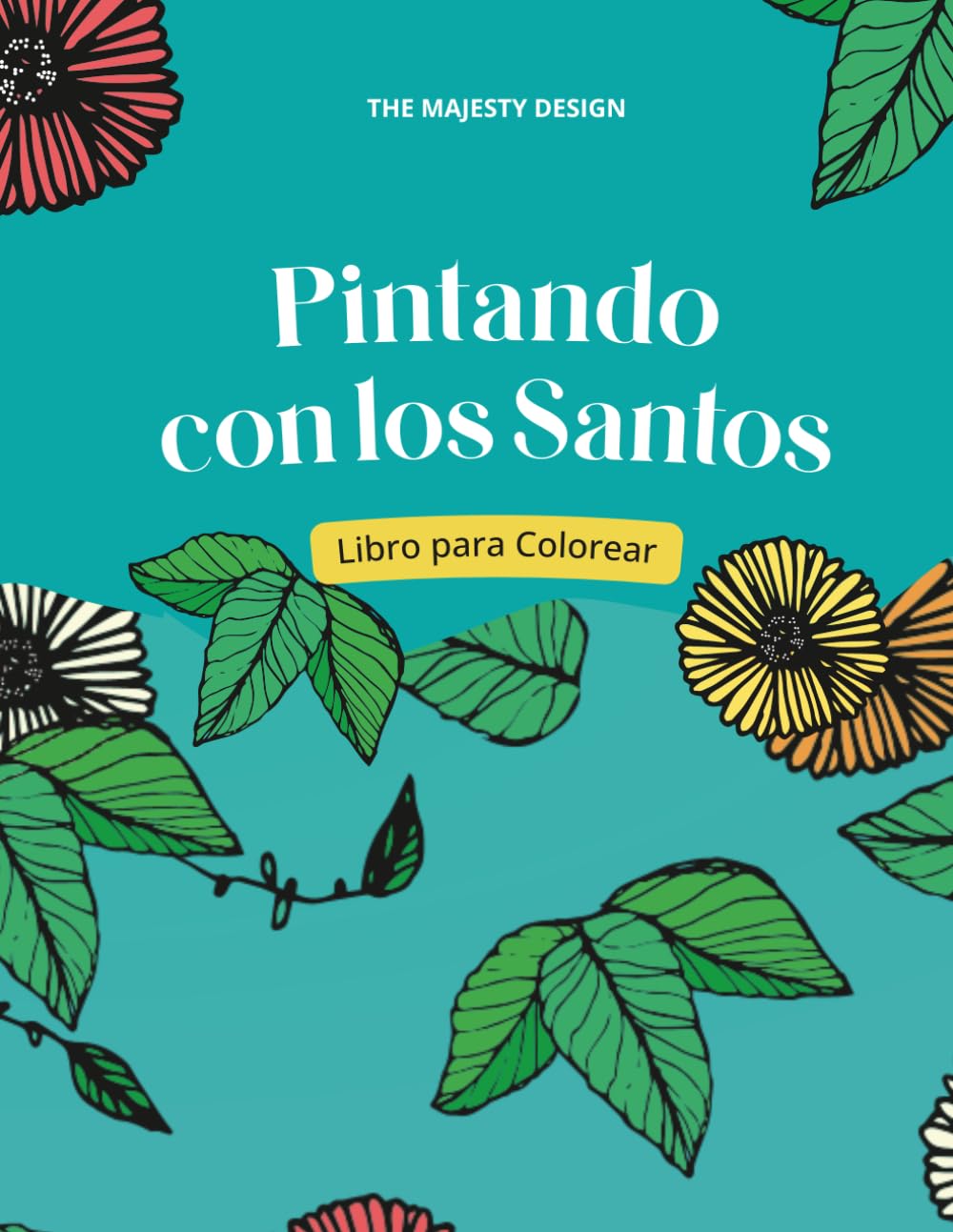 Pintando con los Santos: Libro para Colorear