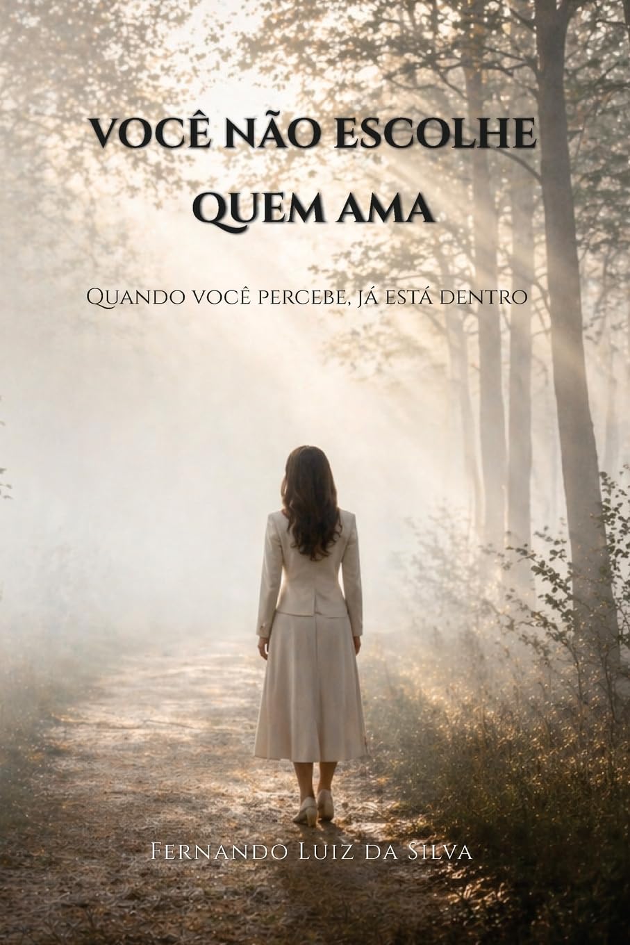 VOCÊ NÃO ESCOLHE QUEM AMA: Quando você percebe, já está dentro
