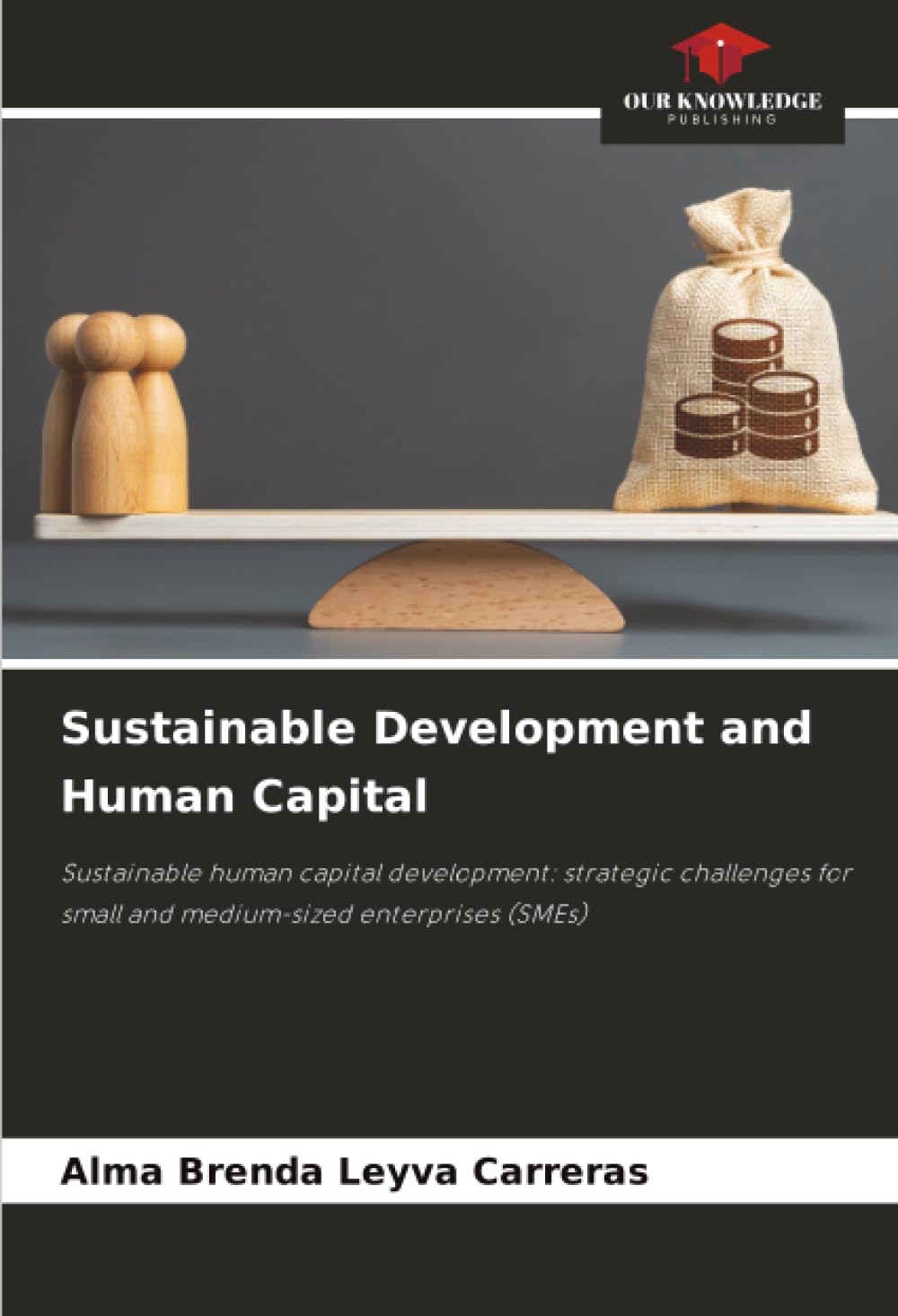 Sustainable Development and Human Capital: Sustainable human capital development: strategic challenges for small and medium-sized enterprises (SMEs)