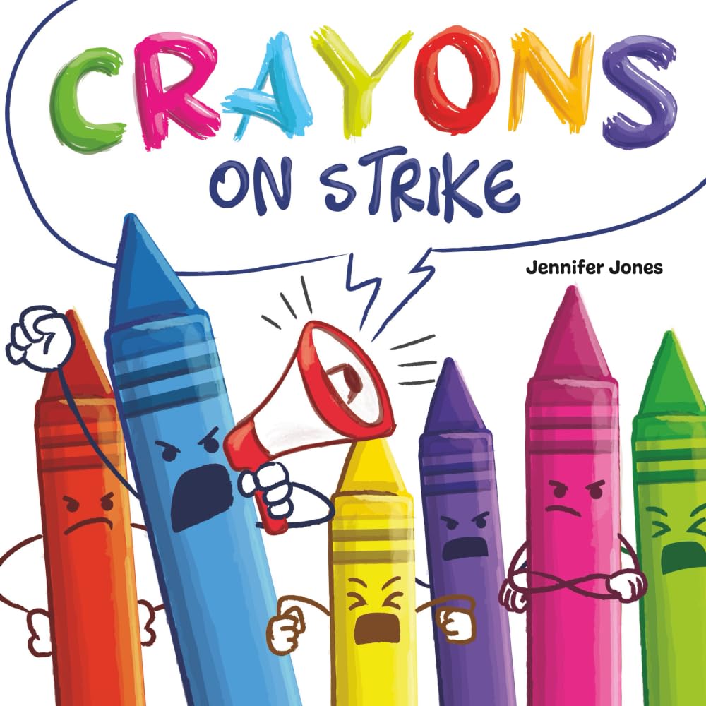 Crayons on Strike: A Funny, Rhyming, Read Aloud Kid's Book About Respect and Kindness for School Supplies: 5