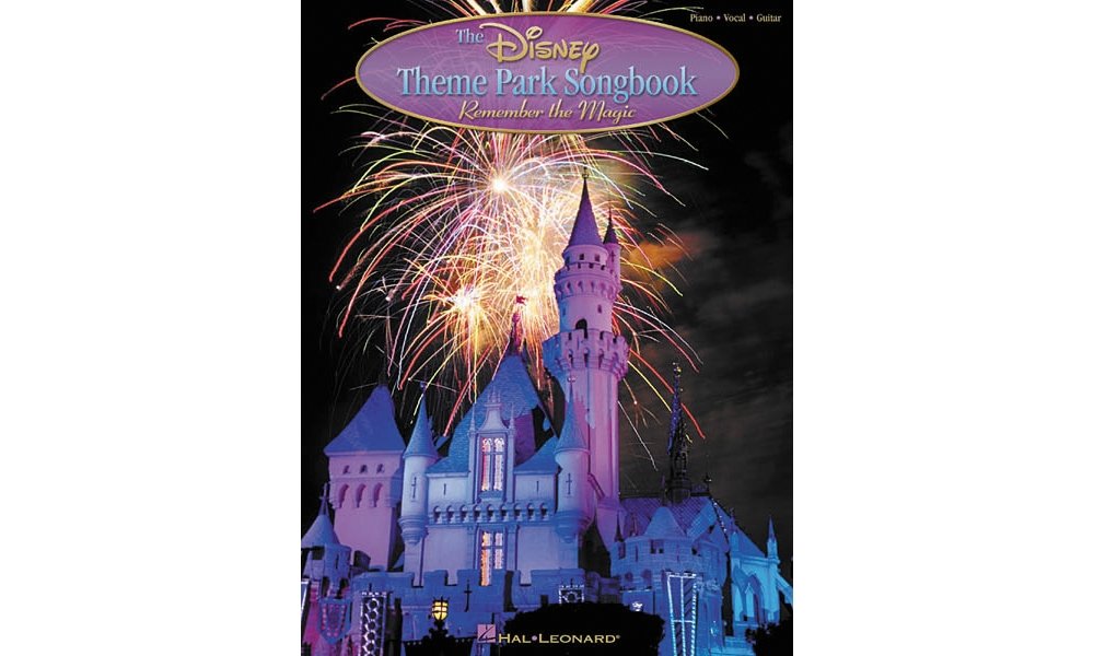 The Disney Theme Park Songbook: Remember the Magic Piano, Vocal and Guitar Chords Paperback – March 16, 2003