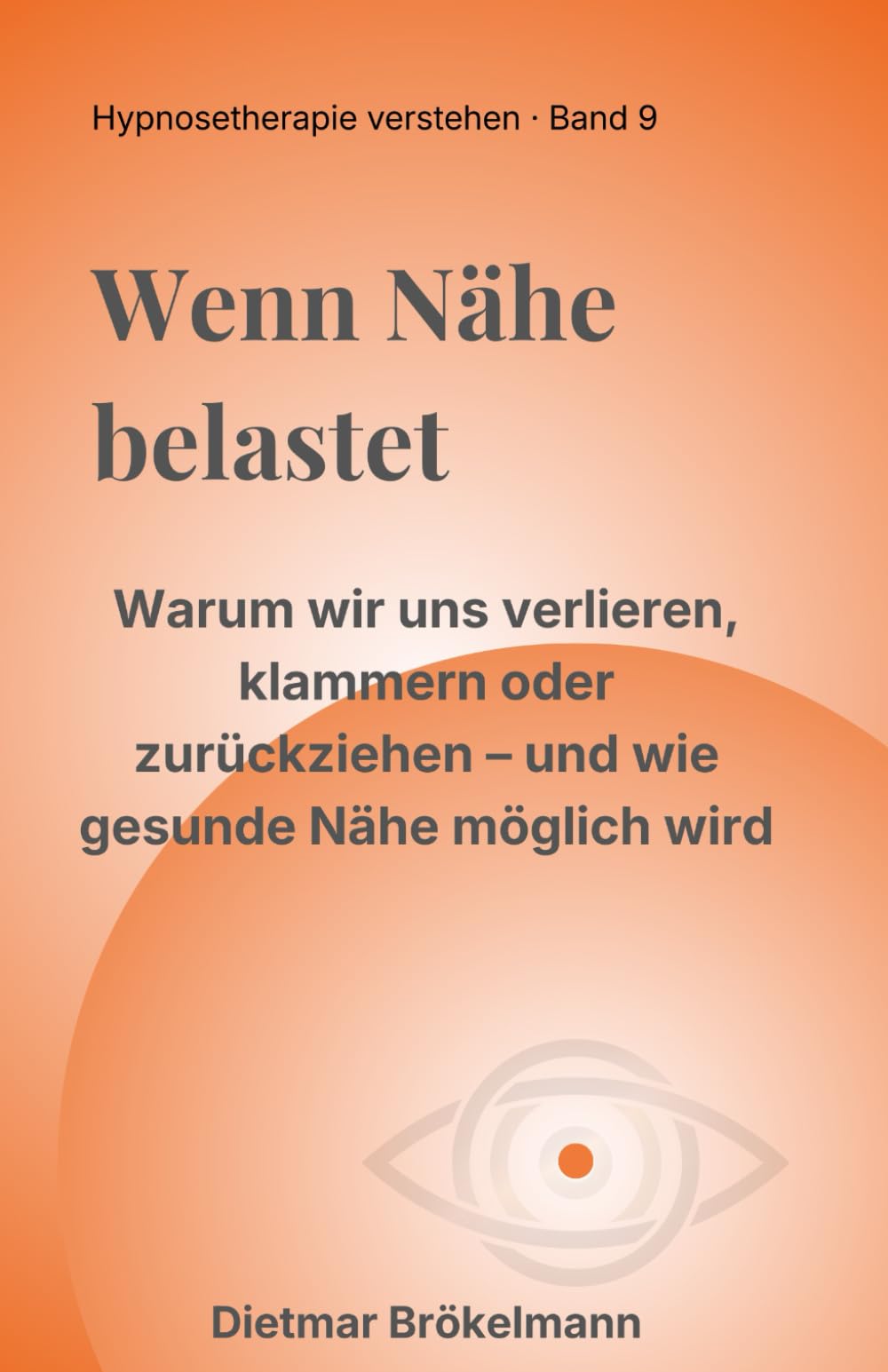 Wenn Nähe belastet: Warum wir uns verlieren, klammern oder zurückziehen – und wie gesunde Nähe möglich wird (Hypnosetherapie verstehen)