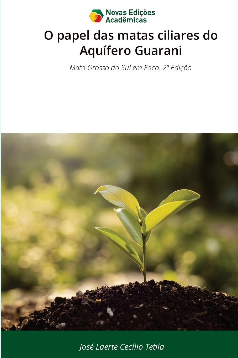 O papel das matas ciliares do Aquífero Guarani: Mato Grosso do Sul em Foco. 2ª Edição