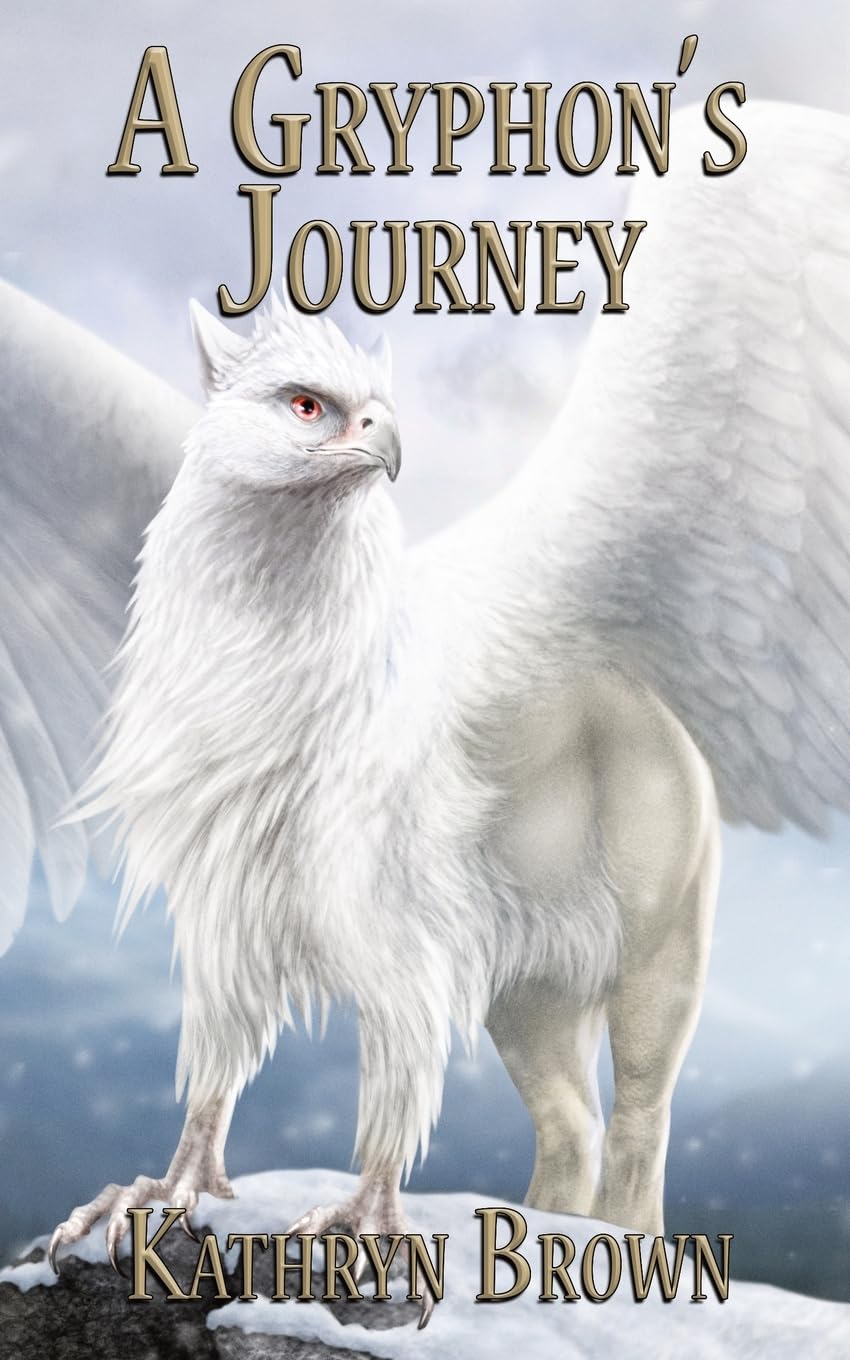 A Gryphon's Journey: 1 (Quill and Claw)